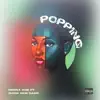 Stream & download Popping (feat. Show Dem Camp) - Single