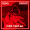 Lo Que Te Hace Mal - Single album lyrics, reviews, download