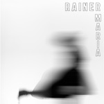 Rainer Maria - Lower Worlds