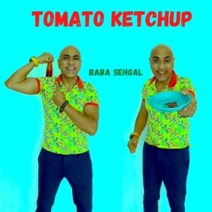 BABA SEHGAL - Tomato Ketchup - Single