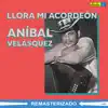 Llora Mi Acordeón album lyrics, reviews, download