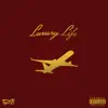 Luxury Life - Single album lyrics, reviews, download