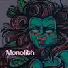 Stream & download Monolith - Single