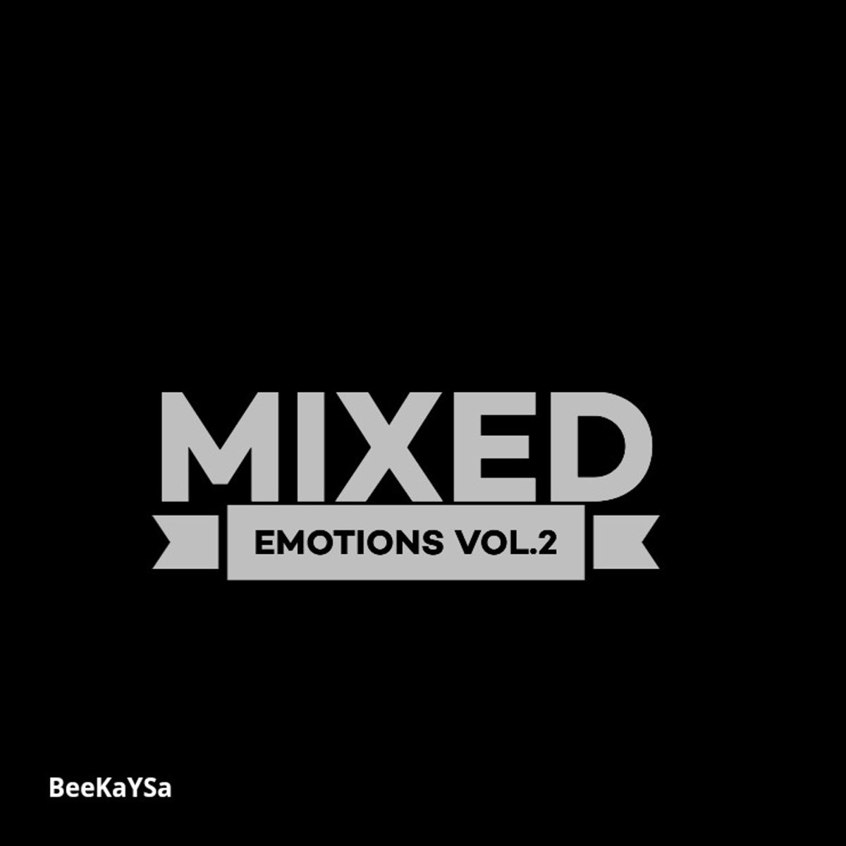 ‎Mixed Emotions, (Vol. 2) [Instrumentals] By Beekaysa On Apple Music