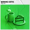 Stream & download Morning Coffee - Single