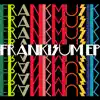 Frankisum (2007 Frankisum Version) - EP album lyrics, reviews, download