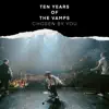 Stream & download Ten Years Of The Vamps - Chosen By You - EP