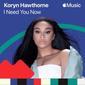 Koryn Hawthorne - I Need You Now