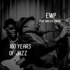 100 Years of Jazz - Single by EWP album reviews, ratings, credits
