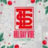Holiday Vibe (feat. JusRzd, Weez the Satellite Kiid, ZOU & Untidld) - Single album lyrics, reviews, download