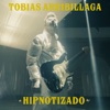 Tobías Arribillaga - Hipnotizado