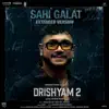 Sahi Galat (Extended Version) [From "Drishyam 2"] - Single album lyrics, reviews, download