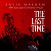 The Last Time (feat. Rosa Lazar & Fernando Araujo) - Single