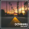 Downhill - Single album lyrics, reviews, download