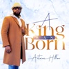 A King Was Born - Single