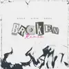 Broken (Remix) [Remix] - Single album lyrics, reviews, download