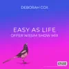 Stream & download Easy As Life (Show Mix) - Single