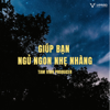 Giảm Căng Thẳng Sau Những Đêm Trằn Trọc (Chill Piano Version) - Tam Vinh Producer