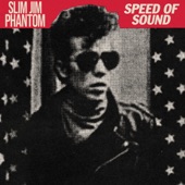 Slim Jim Phantom - Speed of Sound