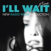 I'll Wait (New Radio Wolf Production) - Single