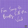 Five Songs to Briefly Fill the Void - EP