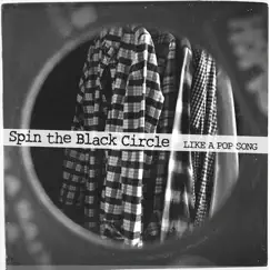 Spin the Black Circle Song Lyrics