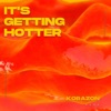 It's Getting Hotter - Single