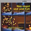 Windsbacher Knabenchor: Nun singet und seid froh (Lieder zu Advent und Weihnacht / Songs für Christmas and Advent) album lyrics, reviews, download