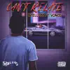 Can't Relate (feat. VONCÉ) - Single album lyrics, reviews, download