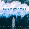 Calm My Waves - Single