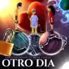 Otro Día - Single album lyrics, reviews, download