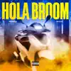 Hola Broom - Single album lyrics, reviews, download