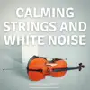 White Noise Violin, Cello - Turn Off the Phone song lyrics