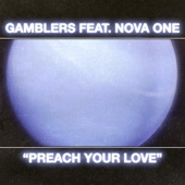 Gamblers - Preach Your Love (feat. NOVA ONE)