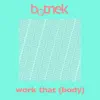Work That (Body) - Single album lyrics, reviews, download