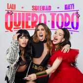 Quiero Todo - Soledad, Lali & Natalia Oreiro