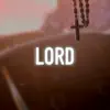 LORD (feat. Cole the VII) - Single album lyrics, reviews, download