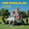 No Encajo - Los Cierra Bares lyrics