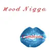 Hood N***a (feat. Spiffie Luciano) - Single album lyrics, reviews, download