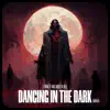 Dancing in the Dark - Single album lyrics, reviews, download