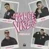 Pance Vibes (Remix) [feat. Arky] - Single album lyrics, reviews, download