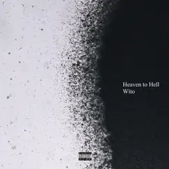 Heaven to Hell - Single by Wito album reviews, ratings, credits