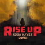 2WEI & Edda Hayes - Rise Up