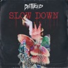 Slow Down - Single