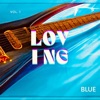 Loving You (BlueReMix) - Single, 2022