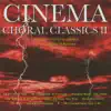 Cinema Choral Classics 2 album lyrics, reviews, download