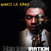 Mon inspiration - EP - Mako Le King
