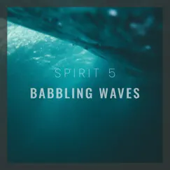 Babbling Waves - Single by Spirit 5 album reviews, ratings, credits