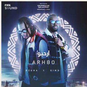 Ozuna, RedOne & Maître Gims - Arhbo (Music from the Fifa World Cup Qatar 2022 Official Soundtrack) - 排舞 音樂