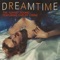 Dreamtime (feat. Shelby Lynne) - The Sunset Sound lyrics